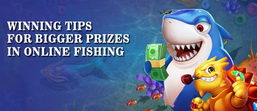 Tips And Tricks To Secure Bigger Prizes On Online Fishing Games Tips And Tricks To Secure Bigger Prizes On Online Fishing Games