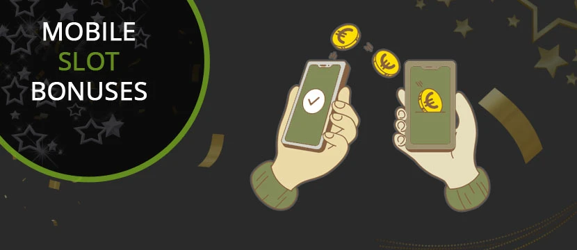 Mobile Slot Bonuses Mobile Slot Bonuses