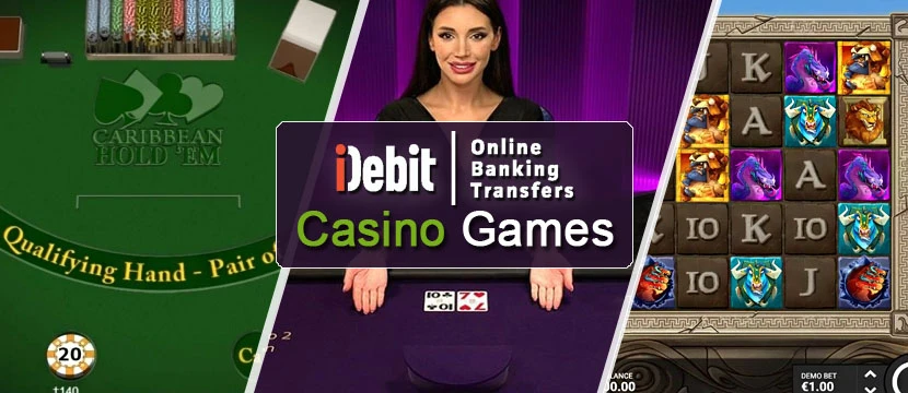 iDebit Casino Games iDebit Casino Games